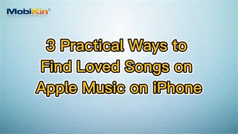 how to find loved songs on apple music iphone and explore the world of music through playlists